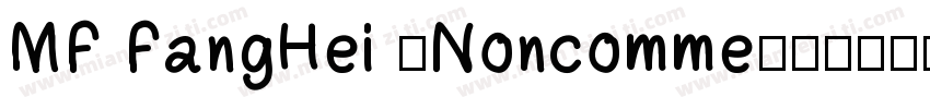 MF FangHei (Noncomme字体转换